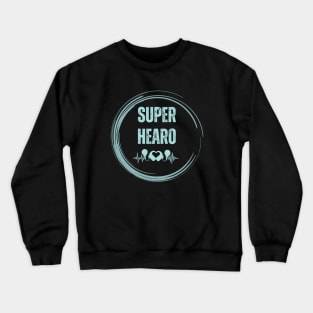 Super Hearo Cochlear Implant Crewneck Sweatshirt